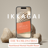 PRE-SALE LAUNCH - IKKAGAI - World’s 1st Nutritional Mental Health Reset - 60 Day Reset